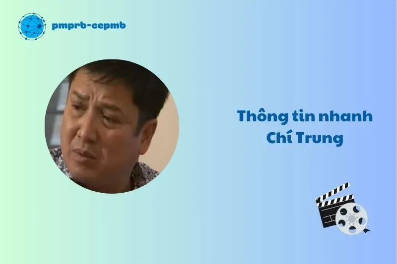 Thông tin nhanh về Chí Trung