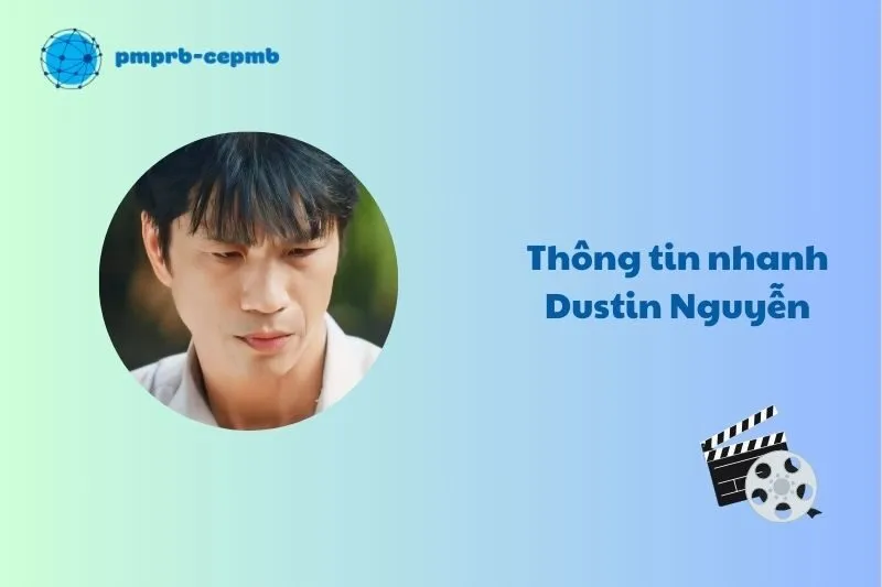 Thông tin nhanh Dustin Nguyễn