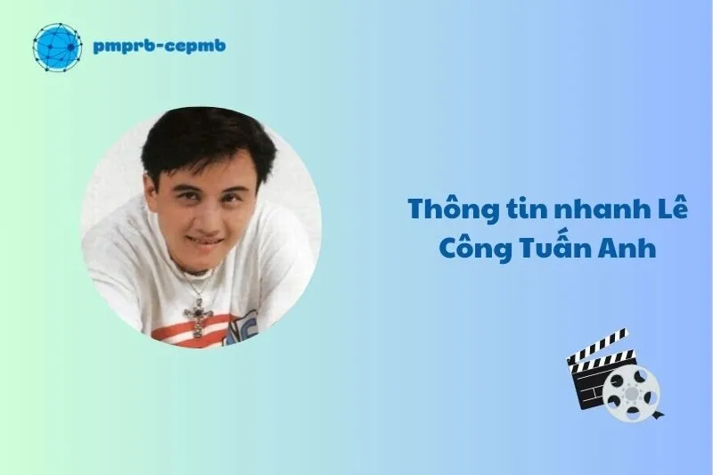 Thông tin nhanh về Lê Công Tuấn Anh