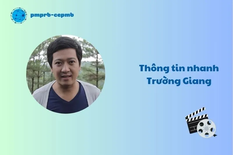Thông tin nhanh Trường Giang