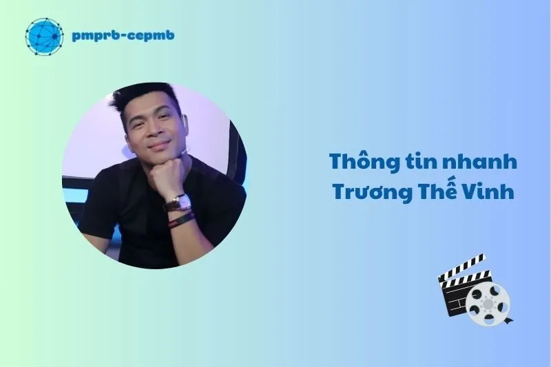 Thông tin nhanh Trương Thế Vinh