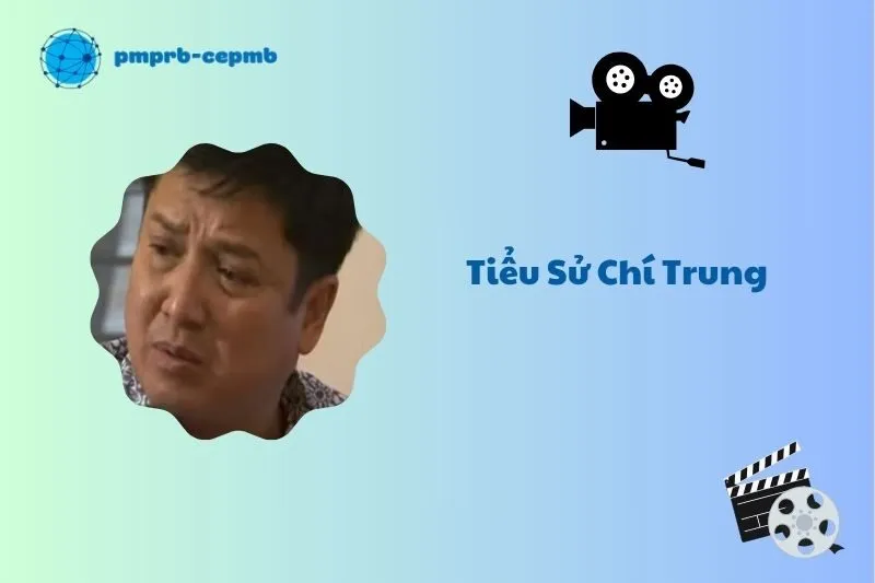 Tiểu sử Chí Trung 2025: Hành trình sự nghiệp diễn viên gạo cội