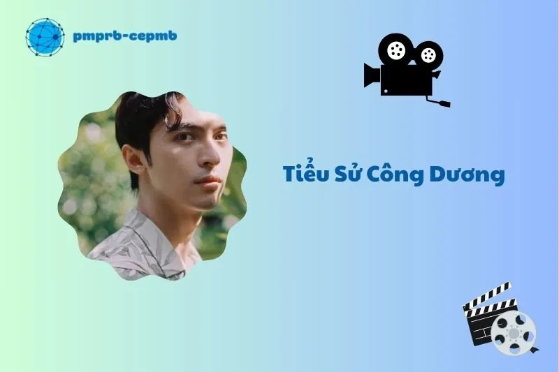 Tiểu sử Công Dương 2025: Hành Trình Sự Nghiệp Đầy Ấn Tượng