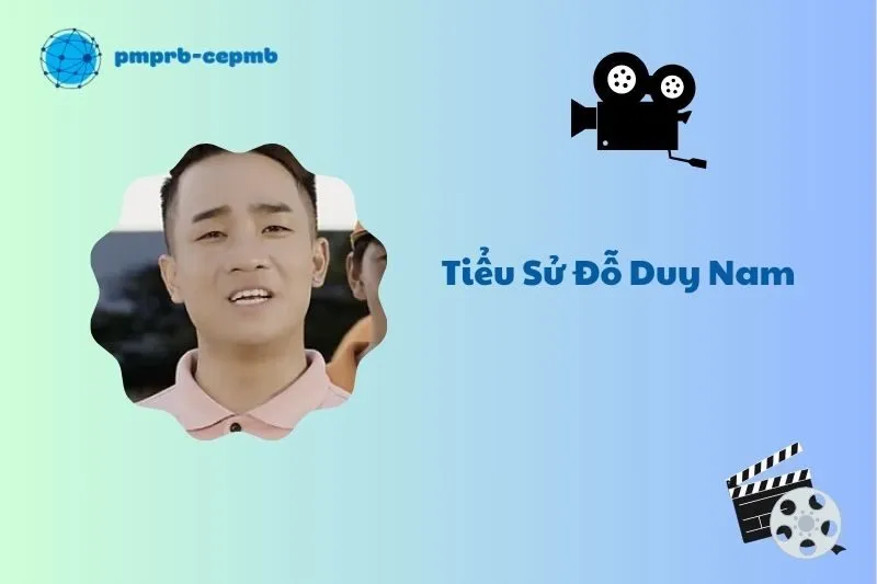 Tiểu sử Đỗ Duy Nam 2025: Sự nghiệp, đời tư và thành tựu