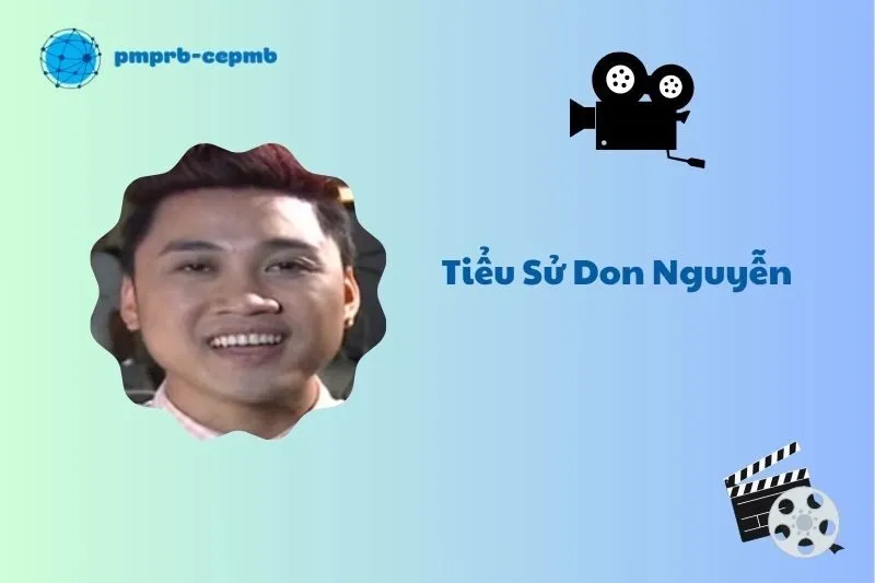 Tiểu sử Don Nguyễn 2025: Cuộc đời, sự nghiệp, đời tư