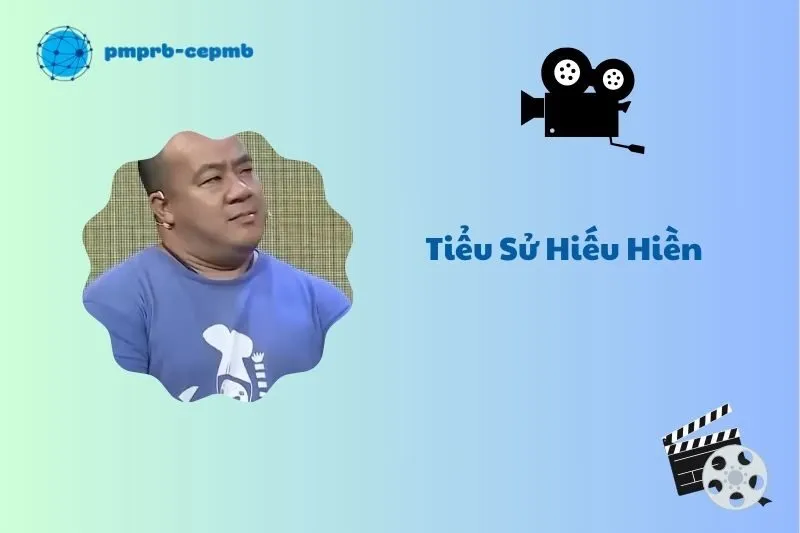 Tiểu sử Hiếu Hiền 2025: Cuộc đời và sự nghiệp nam diễn viên hài