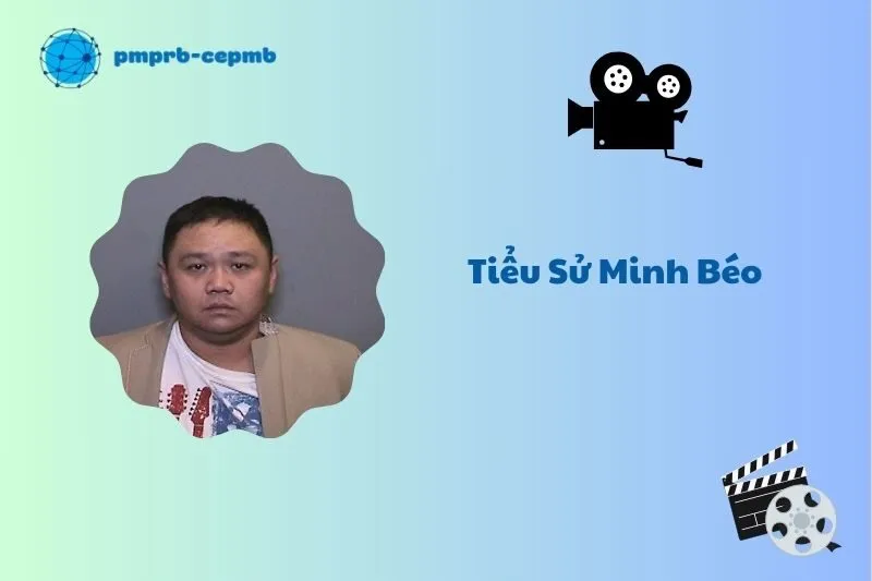 Tiểu sử Minh Béo 2025: Cuộc đời và sự nghiệp đầy thăng trầm