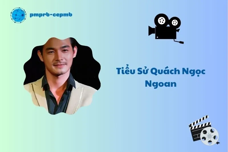 Tiểu sử Quách Ngọc Ngoan 2025: Hành trình sự nghiệp nổi bật