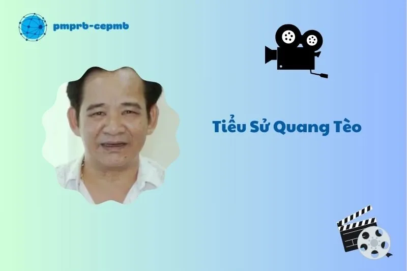 Tiểu sử Quang Tèo 2025: Hành trình sự nghiệp và tác phẩm nổi bật
