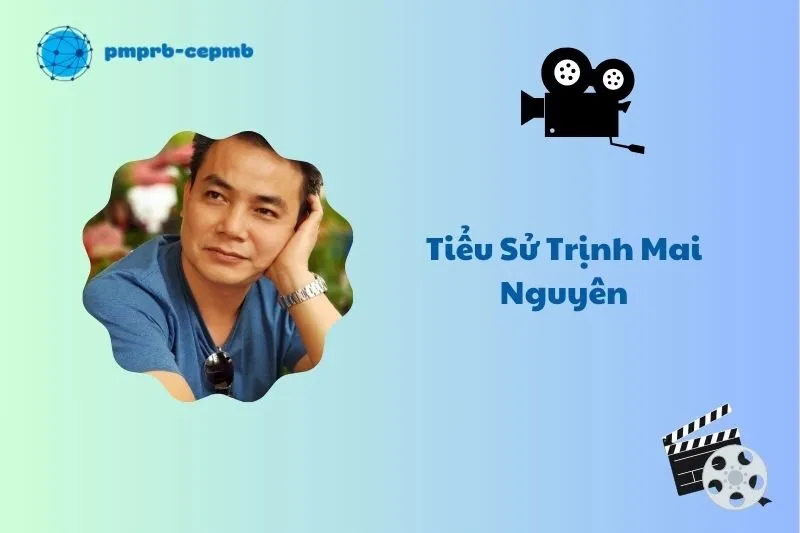 Tiểu sử Trịnh Mai Nguyên 2025: Cuộc đời và sự nghiệp ấn tượng
