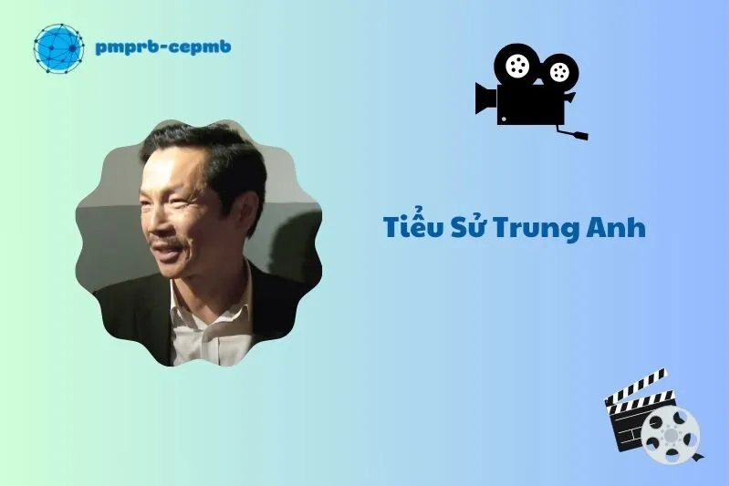 Tiểu sử Trung Anh 2025: Hành trình sự nghiệp và vai diễn nổi bật