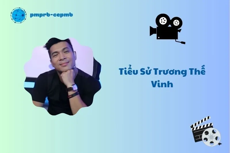 Tiểu sử Trương Thế Vinh 2025: Sự nghiệp và đời tư nổi bật
