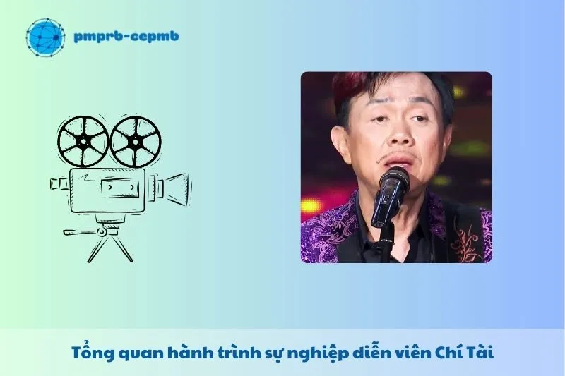 Tổng Quan Hành Trình Sự Nghiệp Chí Tài