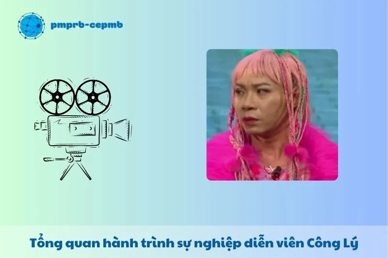 Tổng quan hành trình sự nghiệp diễn viên Công Lý