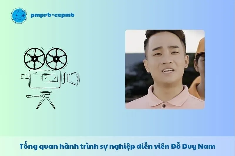 Tổng quan hành trình sự nghiệp Đỗ Duy Nam