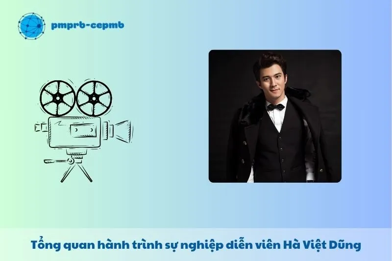 Tổng quan hành trình sự nghiệp Hà Việt Dũng