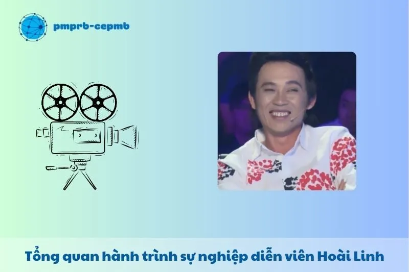 Tổng quan hành trình sự nghiệp diễn viên Hoài Linh