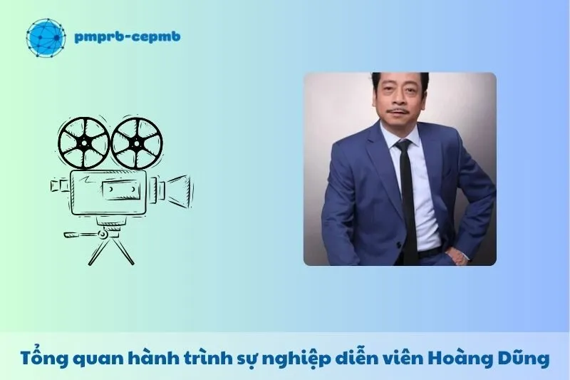 Tổng quan hành trình sự nghiệp diễn viên Hoàng Dũng