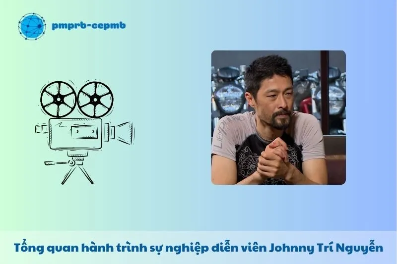 Tổng quan hành trình sự nghiệp Johnny Trí Nguyễn