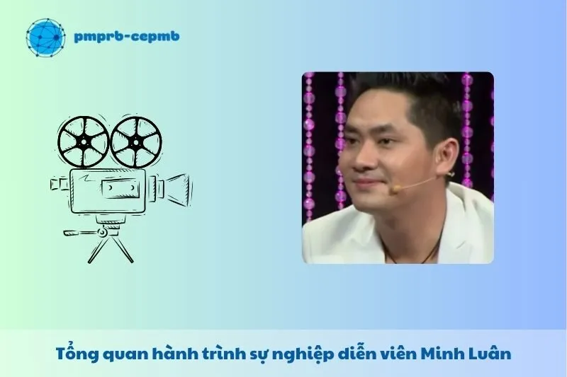 Tổng quan hành trình sự nghiệp Minh Luân