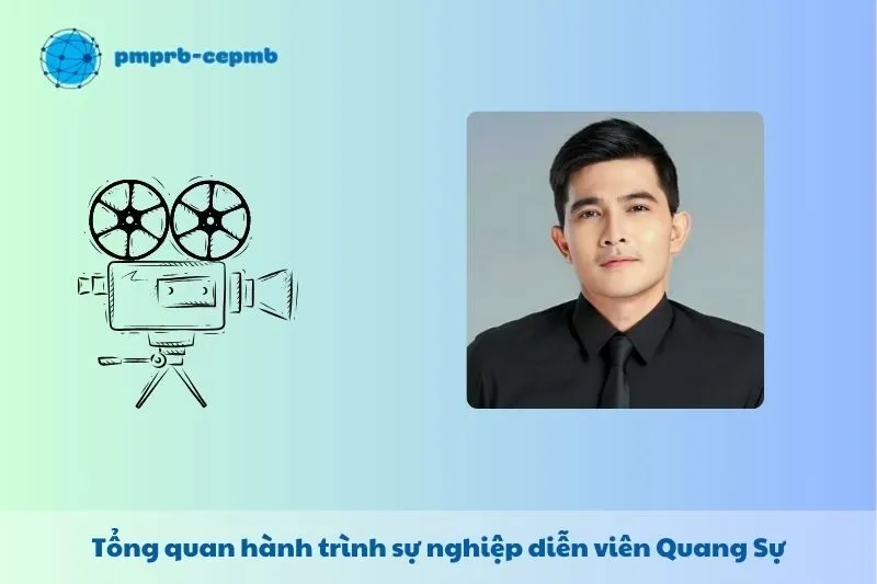 Tổng quan hành trình sự nghiệp Quang Sự