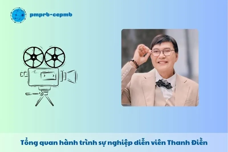 Tổng quan hành trình sự nghiệp Thanh Điền