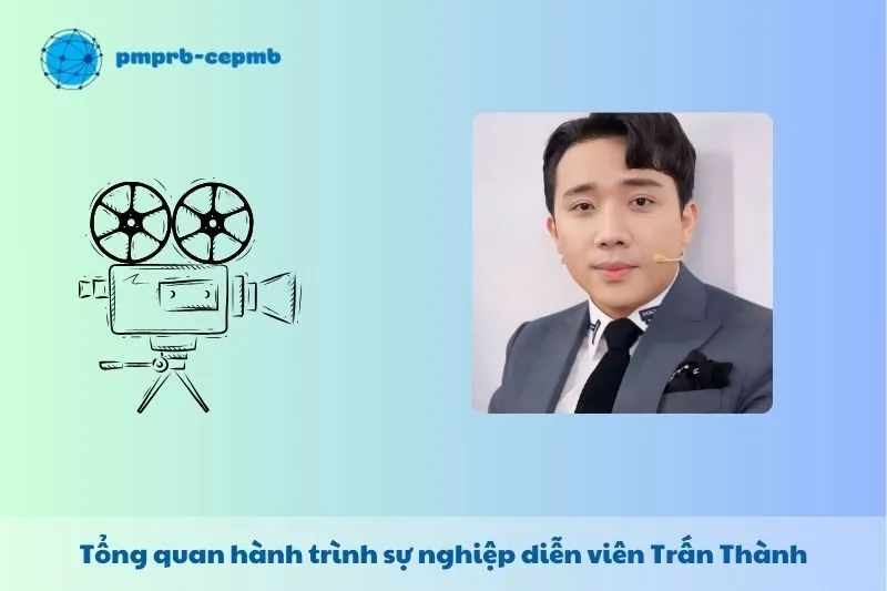 Tổng quan hành trình sự nghiệp Trấn Thành