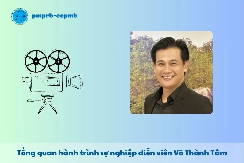 Tổng quan hành trình sự nghiệp Võ Thành Tâm
