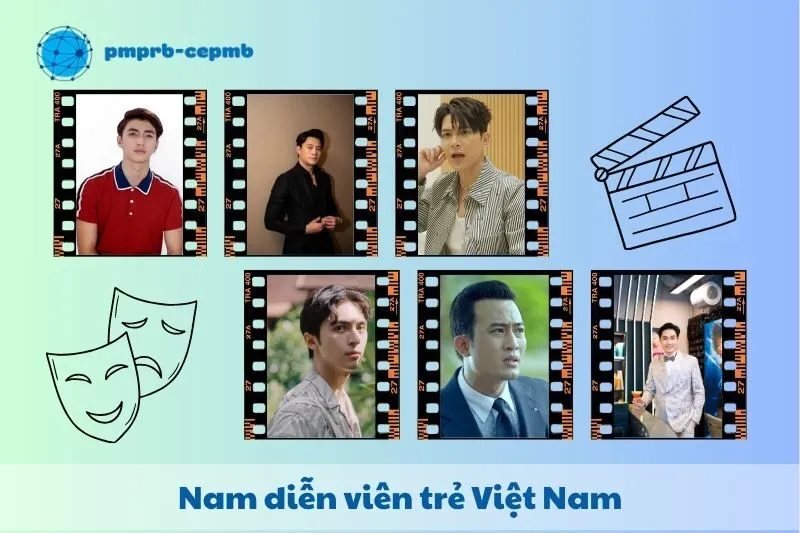 Top 5+ Nam diễn viên trẻ Việt Nam 2025: Những gương mặt triển vọng và thành công