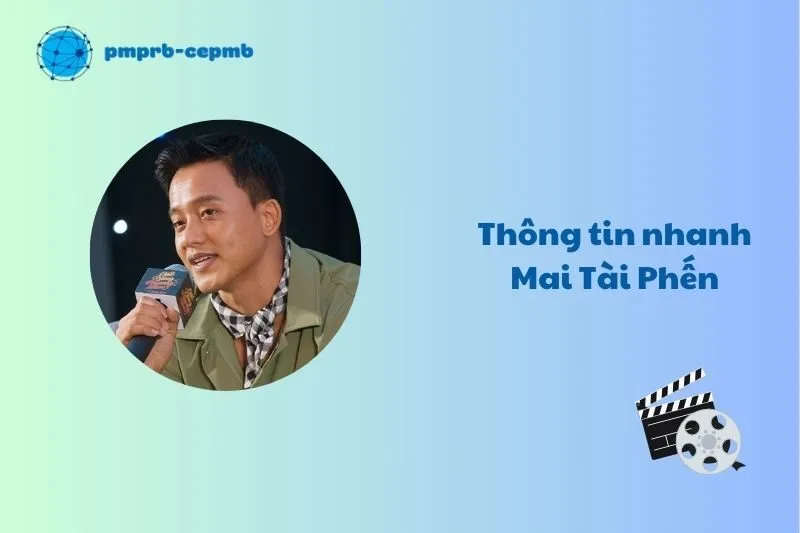 Thông tin nhanh về Mai Tài Phến