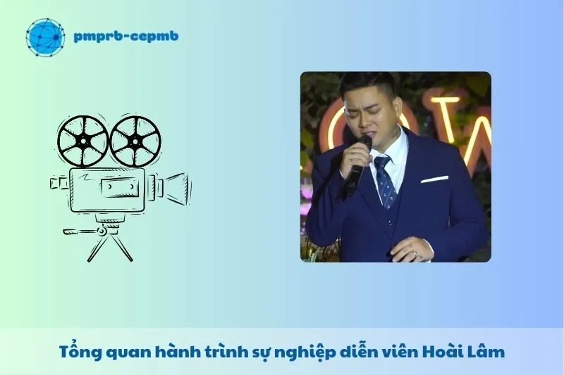 Tổng quan hành trình sự nghiệp Hoài Lâm