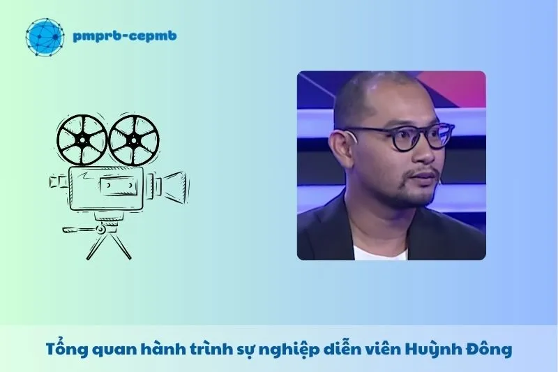 Tổng quan hành trình sự nghiệp Huỳnh Đông