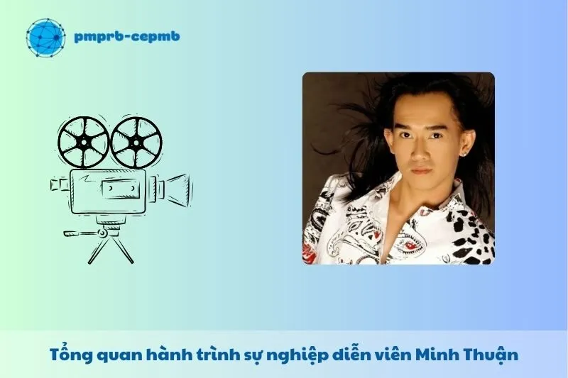 Tổng quan hành trình sự nghiệp Minh Thuận